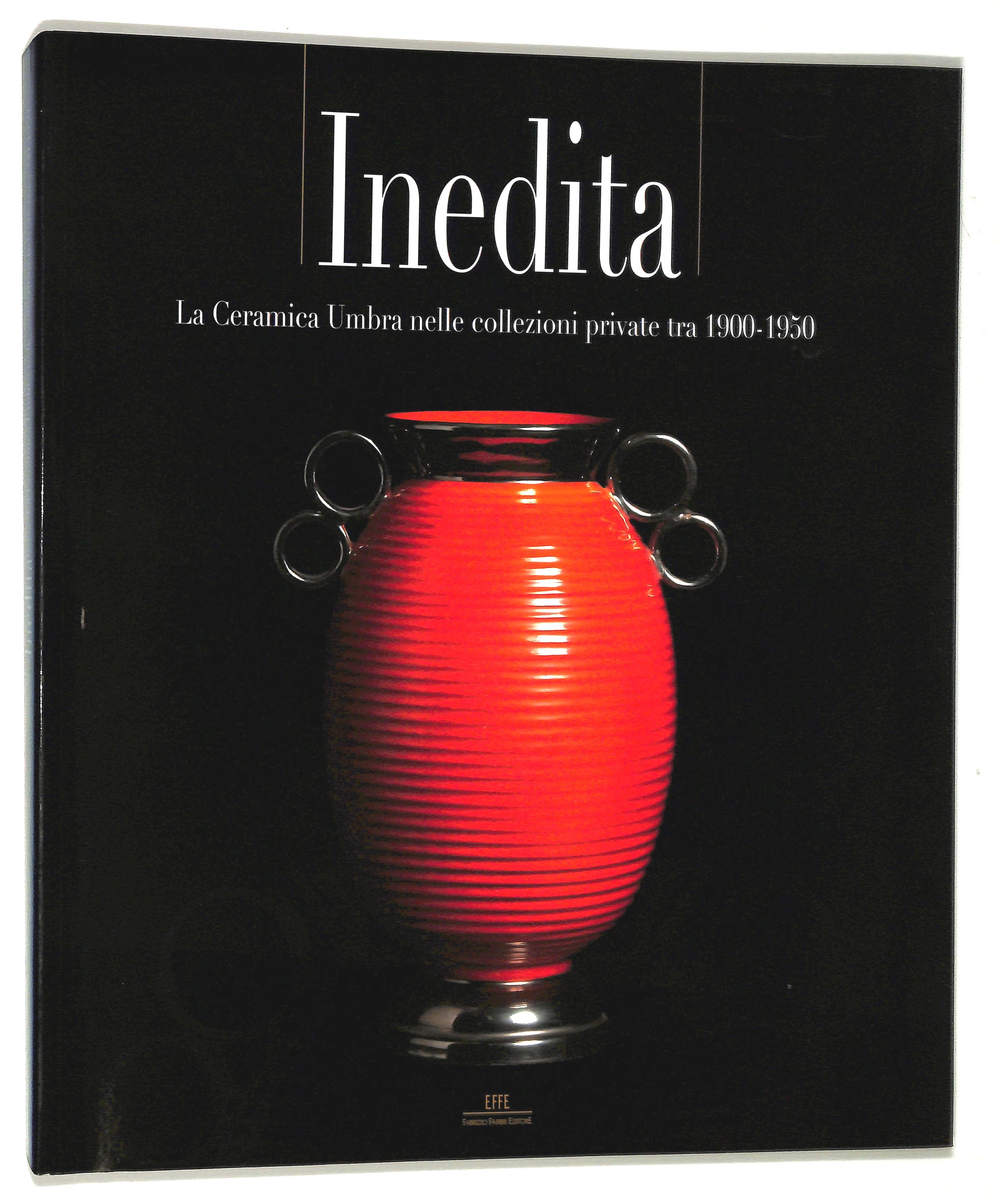 Inedita. la Ceramica Umbra nelle collezioni private tra 1900-1950